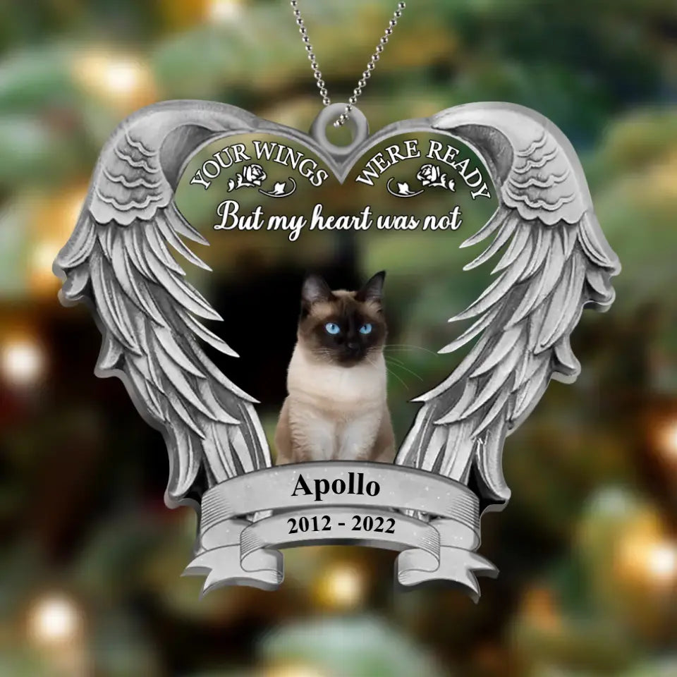 Personalized Memorial Pet Acrylic Ornament - Upload Photo - Remembrance Gift For Dog/Cat Lover - Your Wings Were Ready But My Heart Was Not