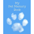 My Pet Memory Book: To Help A Child Through The Loss Of Their Pet - Paperback